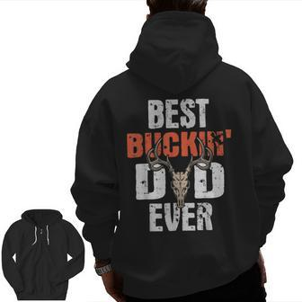 Mens Best Buckin Dad Ever Hunter Deer Buck Stag Game Father's Day Zip Up Hoodie Back Print | Mazezy