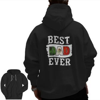 Mens Best Dad Ever Father's Day Mexican Flag Mexico Zip Up Hoodie Back Print | Mazezy DE