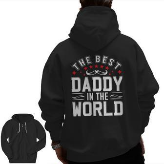 Mens The Best Daddy In The World Father Dad Father's Day Zip Up Hoodie Back Print | Mazezy