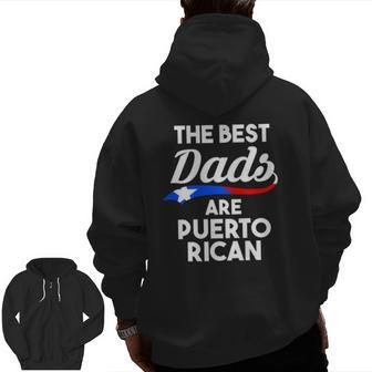 Mens The Best Dads Are Puerto Rican Puerto Rico Zip Up Hoodie Back Print | Mazezy