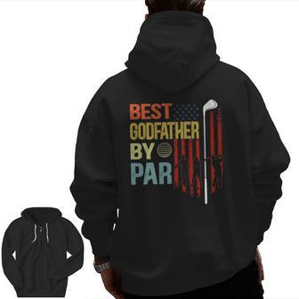 Mens Best Godfather By Par Flag Father's Day Golfing Zip Up Hoodie Back Print | Mazezy