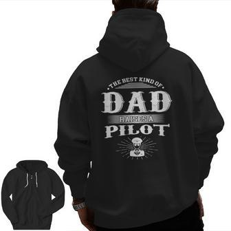 Mens Best Kind Of Dad Raises A Pilot Father's Day Zip Up Hoodie Back Print | Mazezy
