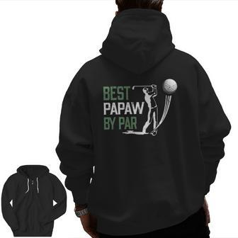 Mens Best Papaw By Par Father's Day Golf Lover Zip Up Hoodie Back Print | Mazezy UK