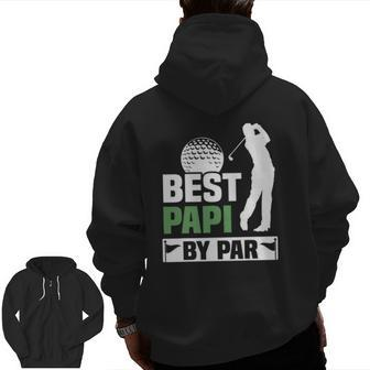 Mens Best Papi By Par Golf Grandpa Mens Fathers Day Zip Up Hoodie Back Print | Mazezy DE