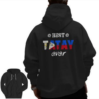 Mens Best Tatay Ever Filipino Father Zip Up Hoodie Back Print | Mazezy CA