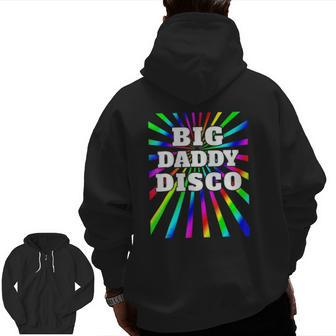 Mens Big Daddy Disco Disco Party 70S 80S Party Zip Up Hoodie Back Print | Mazezy CA