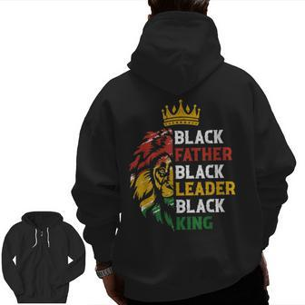 Mens Black Father Black Leader Black King Juneteenth Lion Dad Zip Up Hoodie Back Print | Mazezy
