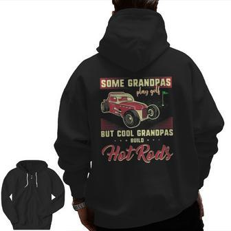 Mens Cool Grandpas Build Hot Rods Vintage Car Papaw Mechanic Papa Zip Up Hoodie Back Print | Mazezy