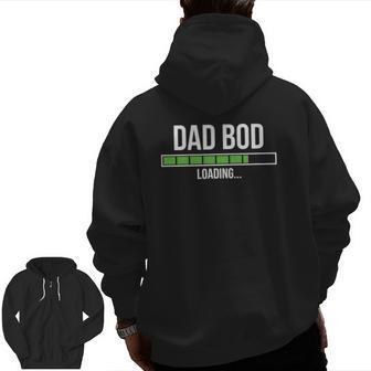 Mens Dad Bod Loading Expecting Father Zip Up Hoodie Back Print | Mazezy