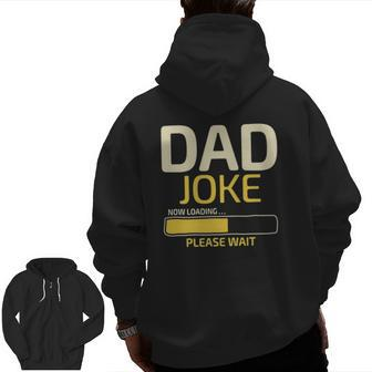 Mens Dad Joke Loading Father's Day Dad Humour Dad Day Dad Zip Up Hoodie Back Print | Mazezy