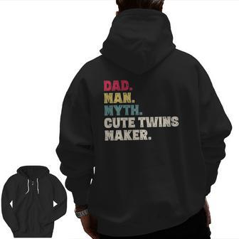 Mens Dad Man Myth Cute Twins Maker New Dad Father's Day Zip Up Hoodie Back Print | Mazezy