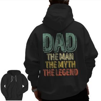 Mens Dad The Man The Myth The Legend Father's Day Zip Up Hoodie Back Print | Mazezy