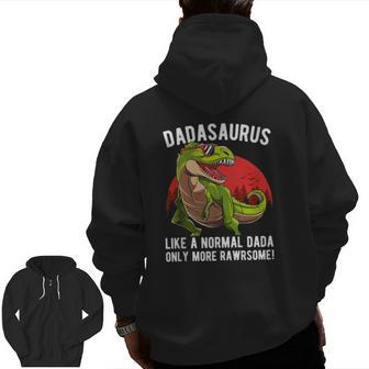 Mens Dadasaurus Like A Normal Dada Only More Rawrsome Zip Up Hoodie Back Print | Mazezy