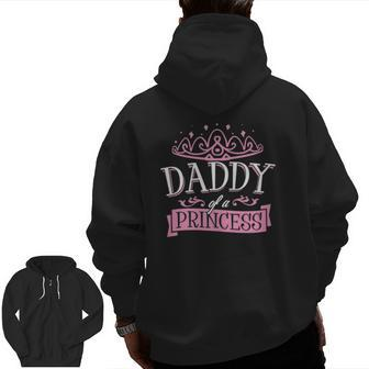 Mens Daddy Of A Princess Crown Cute Fathers Day From Daughter Zip Up Hoodie Back Print | Mazezy
