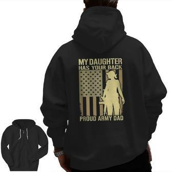 Mens My Daughter Has Your Back Proud Army Dad Military Father Zip Up Hoodie Back Print | Mazezy