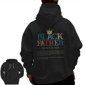 Mens Definition Black King African American Fathers Day Zip Up Hoodie Back Print | Mazezy