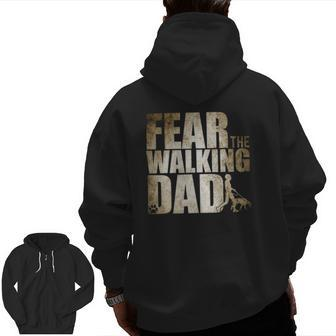 Mens Dog Dad Dog Lover Fear The Walking Dog Dad Zip Up Hoodie Back Print | Mazezy