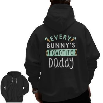 Mens Every Bunny's Favorite Daddy Cute Easter Zip Up Hoodie Back Print | Mazezy