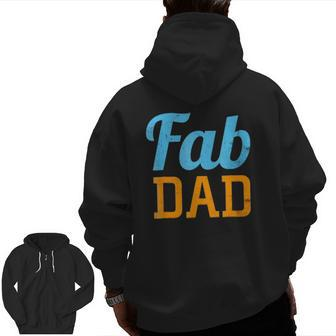 Mens Fab Dad Fabulous Daddy Father's Day Zip Up Hoodie Back Print | Mazezy