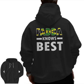 Mens Fadda Knows Best Fathers Day Jamaican Dad Zip Up Hoodie Back Print | Mazezy