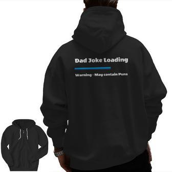 Mens Fathers Day Dad Joke Loading Warning May Contain Puns Zip Up Hoodie Back Print | Mazezy