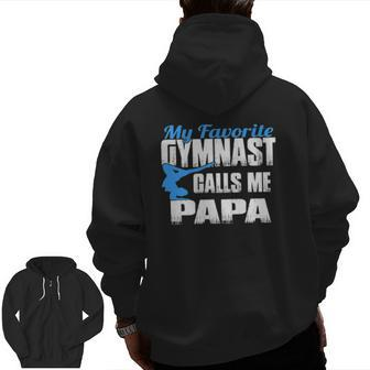 Mens My Favorite Gymnast Calls Me Papa Gymnast Papa Zip Up Hoodie Back Print | Mazezy AU
