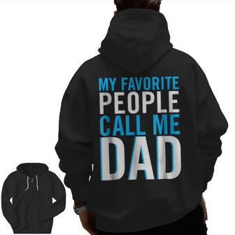 Mens Mens My Favorite People Call Me Dad Best Fathers Day V2 Zip Up Hoodie Back Print | Mazezy