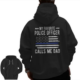 Mens My Favorite Police Officer Calls Me Dad Blue Line Police Dad Zip Up Hoodie Back Print | Mazezy