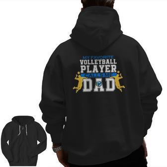 Mens My Favorite Volleyball Player Calls Me Dad For Men Father's Day Zip Up Hoodie Back Print | Mazezy