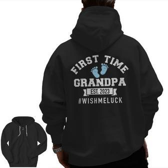 Mens First Time Grandpa 2023 Wish Me Luck Zip Up Hoodie Back Print | Mazezy