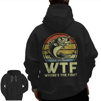 Mens Fishing Wtf Wheres The Fish Fisherman Bass Dad Zip Up Hoodie Back Print | Mazezy