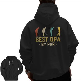 Mens Best Opa By Par Father's Day Golf Zip Up Hoodie Back Print | Mazezy