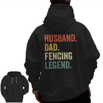Mens Fencer Husband Dad Fencing Legend Vintage Zip Up Hoodie Back Print | Mazezy