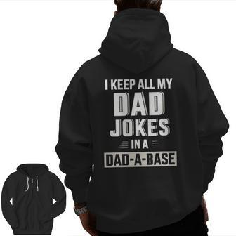 Mens Keep All My Dad Jokes In A Dad-A-Base For Father's Day Zip Up Hoodie Back Print | Mazezy