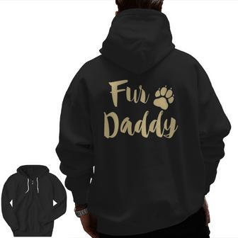 Mens Fur Daddy Paw Print Dog Lover Dad Fathers Day Zip Up Hoodie Back Print | Mazezy