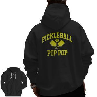 Mens For Pickleball Player Pickleball Grandparent Pop Pop Zip Up Hoodie Back Print | Mazezy