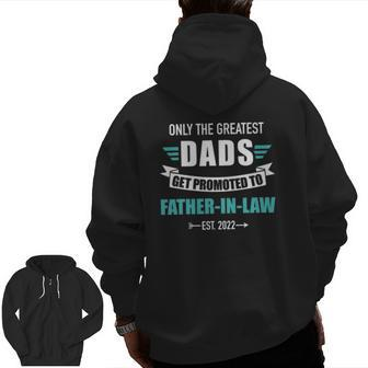 Mens Great Dads Promoted To Father-In-Law 2022 Pregnancy Announcement Zip Up Hoodie Back Print | Mazezy UK
