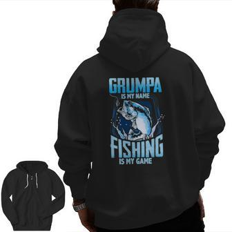 Mens Grumpa Is My Name Fishing Is My Game Fathers Day Zip Up Hoodie Back Print | Mazezy