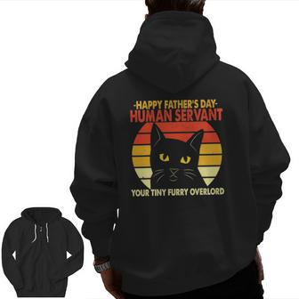 Mens Happy Father's Day Human Servant Your Tiny Furry Overlord Zip Up Hoodie Back Print | Mazezy