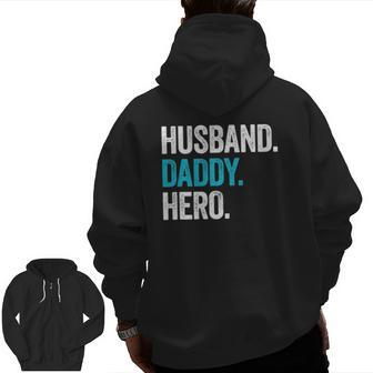 Mens Husband Daddy Hero Dad Father's Day Zip Up Hoodie Back Print | Mazezy
