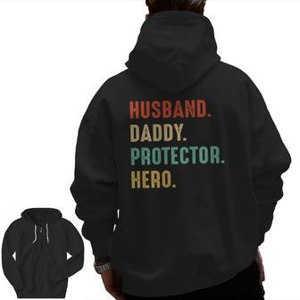 Mens Husband Daddy Protector Hero Dad Father Fathers Day Zip Up Hoodie Back Print | Mazezy