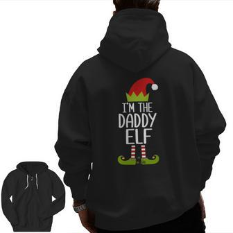 Mens I'm The Daddy Elf Matching Christmas Family Zip Up Hoodie Back Print | Mazezy