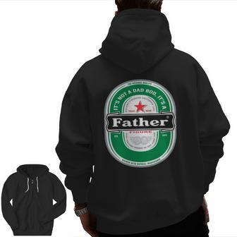 Mens It's Not A Dad Bod It's A Father Figure Beer Fathers Day Zip Up Hoodie Back Print | Mazezy