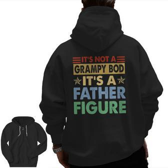 Mens It's Not A Grampy Bod It's A Father Figure Fathers Day Zip Up Hoodie Back Print | Mazezy