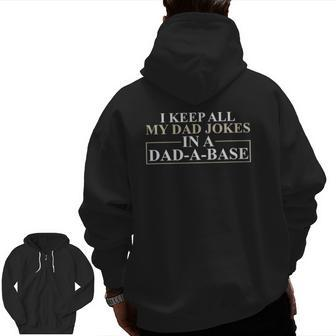 Mens I Keep All My Dad Jokes In A Dad A Base Dad Jokes Zip Up Hoodie Back Print | Mazezy