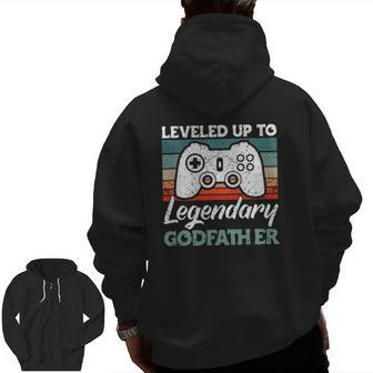 Mens Leveled Up To Legendary Godfather Uncle Godfather Zip Up Hoodie Back Print | Mazezy