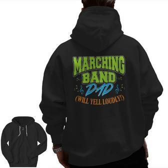 Mens Marching Band Dad Will Yell Loudly Zip Up Hoodie Back Print | Mazezy