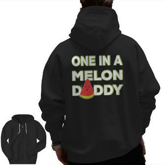 Mens One In A Melon Daddy Watermelon Dad Father's Day Zip Up Hoodie Back Print | Mazezy