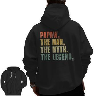 Mens Papaw Man Myth Legend For Dad Father's Day Gif Zip Up Hoodie Back Print | Mazezy