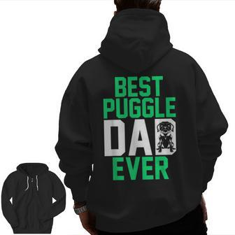 Mens Pet Owner Animal Dog Lover Daddy Best Puggle Dad Ever Puggle Zip Up Hoodie Back Print | Mazezy